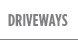 Driveways
