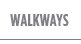 Walkways